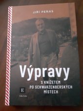 kniha Výpravy s knížetem po Schwarzenberských místech,  Echo Media 2024