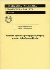 kniha Možnosti speciálně pedagogické podpory u osob s hybným postižením, Masarykova univerzita 2008