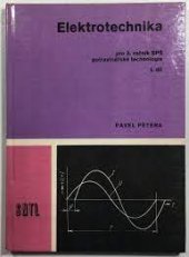 kniha Elektrotechnika pro 3. ročník SPŠ [Střední průmyslové školy] potravinářské technologie. 1. díl, SNTL 1976