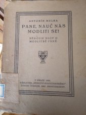 kniha Pane, nauč nás modliti se! Několik slov o modlitbě Páně, Dědictví Svatojanské 1922