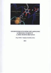 kniha Od bioenergetického metabolismu k procesu stárnutí a jeho možné prevenci, Tribun EU 2011