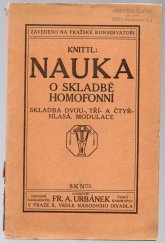 kniha Nauka o skladbě homofonní Skladba dvou-, tří- a čtyřhlasá, modulace, Fr. A. Urbánek 1910