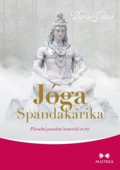 kniha Jóga Spandakárika Původní posvátné tantrické texty, Maitrea 2018