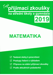 kniha Tvoje státní přijímačky .... Matematika 2019, Gaudetop 2018