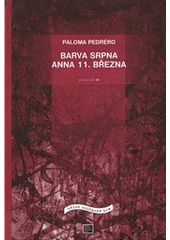 kniha Barva srpna Anna 11. března, Institut umění - Divadelní ústav 2011