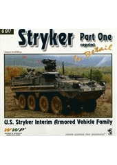 kniha Stryker in detail U.S. Stryker variants M1126 ICV, M1127 RV, M1130 CV & M1132 ESV : photo manual for modelers, RAK 2011