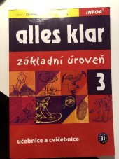 kniha Alles klar 3 základní úroveň : metodika : kurz německého jazyka pro střední školy, INFOA 