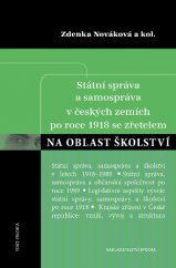 kniha Státní správa a samospráva v českých zemích po roce 1918 se zřetelem na oblast školství, Epocha 2015