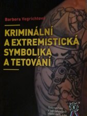 kniha Kriminální a extremistická symbolika a tetování, Aleš Čeněk 2022