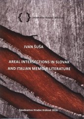 kniha Areal Intersections in Slovak and Italian Memoir Literature, Gaudeamus 2016