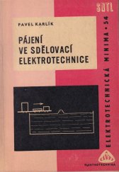 kniha Pájení ve sdělovací elektrotechnice Určeno [též] pro potřebu odb. škol, SNTL 1967