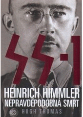 kniha SS-1 Heinrich Himmler : nepravděpodobná smrt, BB/art 2007