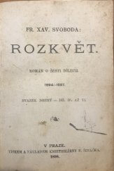 kniha Rozkvět Svazek druhý - Díl IV. až VI. román o šesti dílech : 1894-1897., F. Šimáček 1898