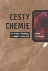 kniha Cesty chemie od atomu v molekule k nanotechnologiím, VUTIUM 2009