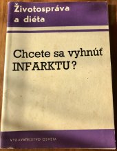 kniha Chcete sa vyhnúť infarktu? O hyperlipoproteinemii, Vydavaťelstvo Oseva n. p. Martin 1981