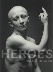 kniha Ivan Pinkava - Heroes, KANT 2004