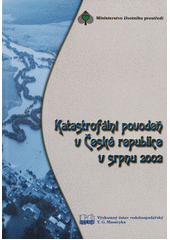 kniha Katastrofální povodeň v České republice v srpnu 2002, Ministerstvo životního prostředí 2005