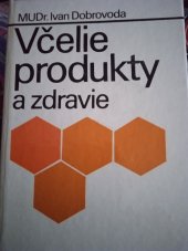 kniha Včelie produkty a zdravie, Príroda 1986