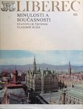 kniha Liberec minulosti a současnosti Historie a perspektivy výstavby města, Severočeské nakladatelství 1980