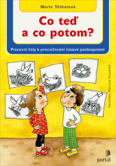 kniha Co teď a co potom? Pracovní listy k procvičování časové posloupnosti, Portál 2019