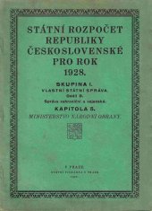 kniha Státní rozpočet Republiky československé pro rok 1928 skupina I, oddíl B, kapitola 5. Ministerstvo národní obrany, Státní tiskárna 1927