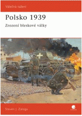 kniha Polsko 1939 zrození bleskové války, Grada 2007