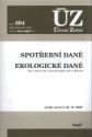 kniha Spotřební daně Ekologické daně : daň z plynů, daň z pevných paliv, daň z elektřiny : podle stavu k 20.10.2008, Sagit 2008