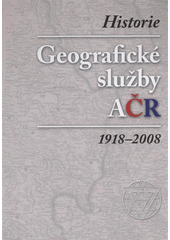 kniha Historie Geografické služby AČR 1918-2008, Ministerstvo obrany České republiky - Agentura vojenských informací a služeb 2008