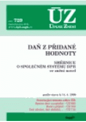 kniha Daň z přidané hodnoty směrnice o společném systému DPH ve znění novel : podle stavu k 14.4.2009, Sagit 2009