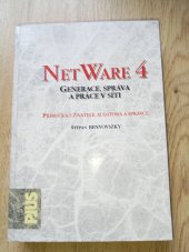 kniha NetWare 4 generace, správa a práce v síti : příručka uživatele, auditora a správce, Plus 1994