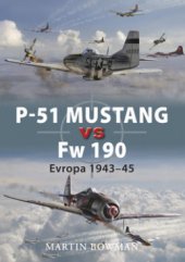 kniha P-51 Mustang vs Fw 190 Evropa 1943-45, Grada 2008