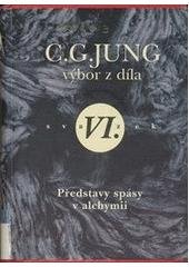 kniha výbor z díla 6 - Představy spásy v alchymii - (psychologie a alchymie II), Nakladatelství Tomáše Janečka 2000