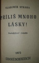 kniha Příliš mnoho lásky! detektivní román, Lidová demokracie 1972