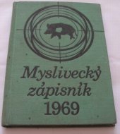 kniha Myslivecký zápisník 1969, Státní zemědělské nakladatelství 1968