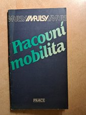 kniha Pracovní mobilita, Práce 1989