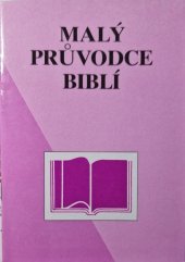 kniha Malý průvodce Biblí člověk se ptá a Bůh odpovídá, nečitelný 1989