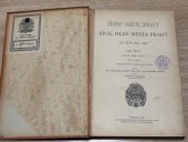 kniha Dějiny obecní správy král. hlav. města Prahy za léta 1860-1880. Díl prvý, léta 1860-1870., Obec král. hlav. města Prahy 1903