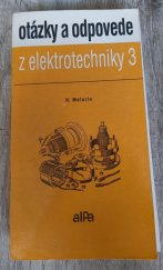 kniha Otázky a odpovede z elektrotechniky 3. díl, Vydavateľstvo technickej a ekonomickej literatúry 1972