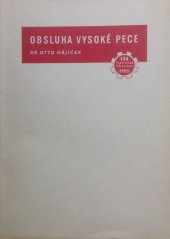 kniha Obsluha vysoké pece příručka k odbornému školení v hutnictví, Práce 1952