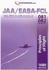 kniha JAA Test Prep 081 + 082, - Principles of flight - [edition] 2012 : prepare for the ATPL, CPL & IR JAA examinations : includes both airplane & helicopter questions., International Wings 2011