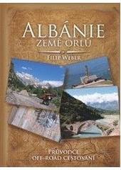 kniha Albánie - země orlů! průvodce pro cestování terénním autem nebo na enduro motocyklu, CompuNet 2010