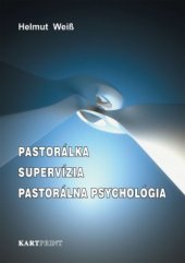 kniha Pastorálka – Supervízia – Pastorálna psychológia, KARTPRINT 2013