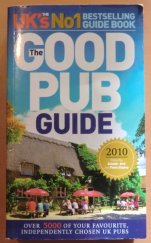 kniha The Good Pub Guide Over 5000 of Your Favourite, Independently Chosen UK Pubs, Ebury Press 2009