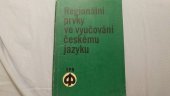 kniha Regionální prvky ve vyučování českému jazyku, SPN 1973