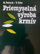 kniha Priemyselná výroba krmív pěstitelství chovatelství, Príroda 1988