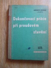 kniha Dokončovací práce při proudovém stavění, SNTL 1958