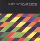 kniha Polský konstruktivismus = Polish constructivism, Galerie výtvarného umění 2011