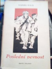 kniha Poslední pevnost román, Mír-Druž. práce 1951