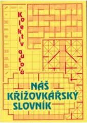 kniha Náš křížovkářský slovník, Pliska 2006