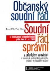 kniha Občanský soudní řád Soudní řád správní : a předpisy souvisící : s úvodem k aplikaci komunitárního práva a k předběžné otázce, Linde 2006